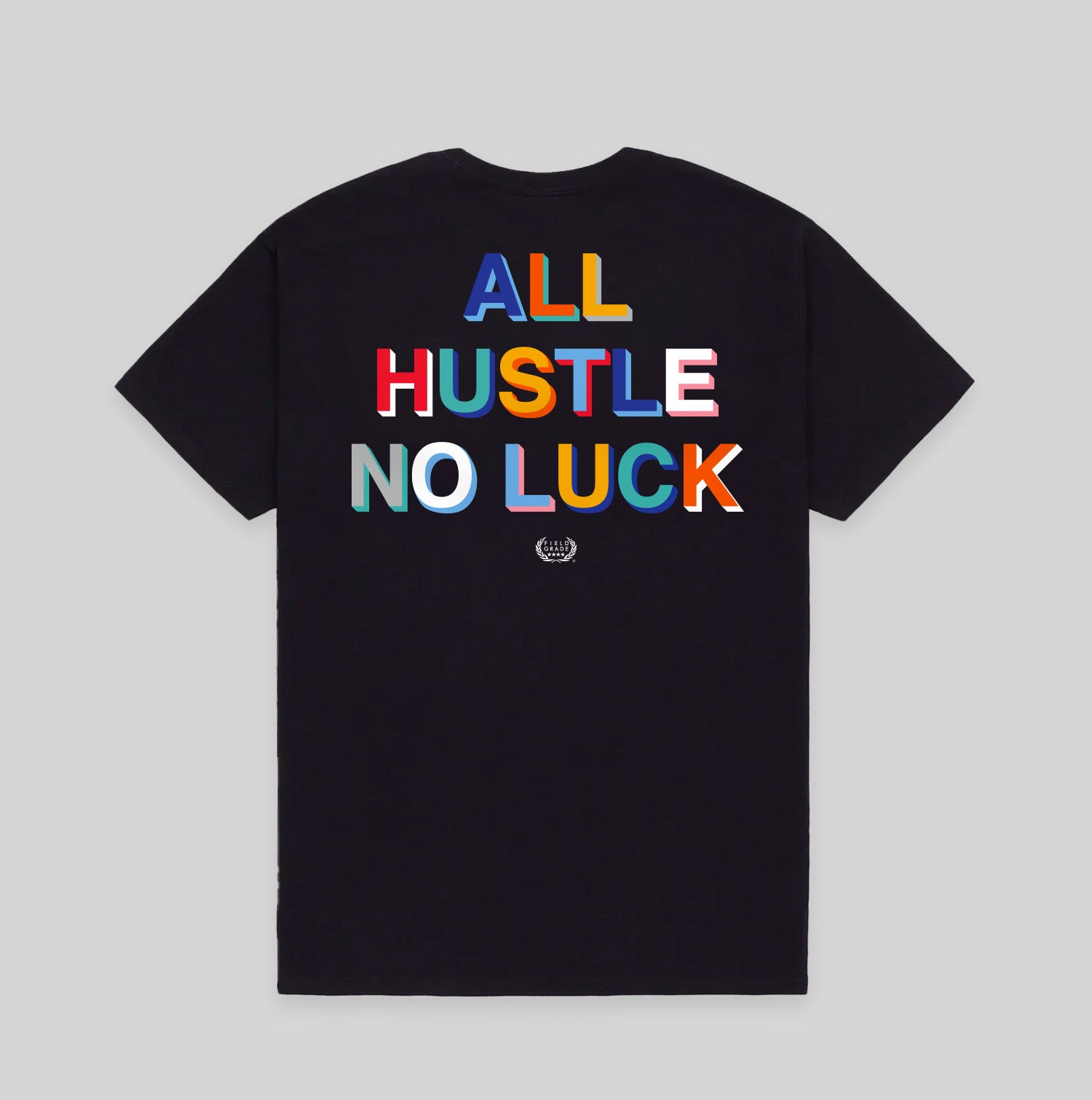 ALL HUSTLE NO LUCK - BLACK TEE