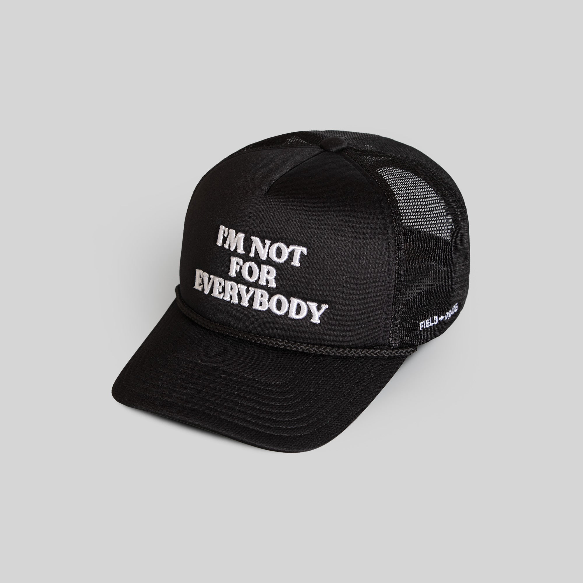 I'M NOT FOR EVERYBODY BLACK FOAM TRUCKER
