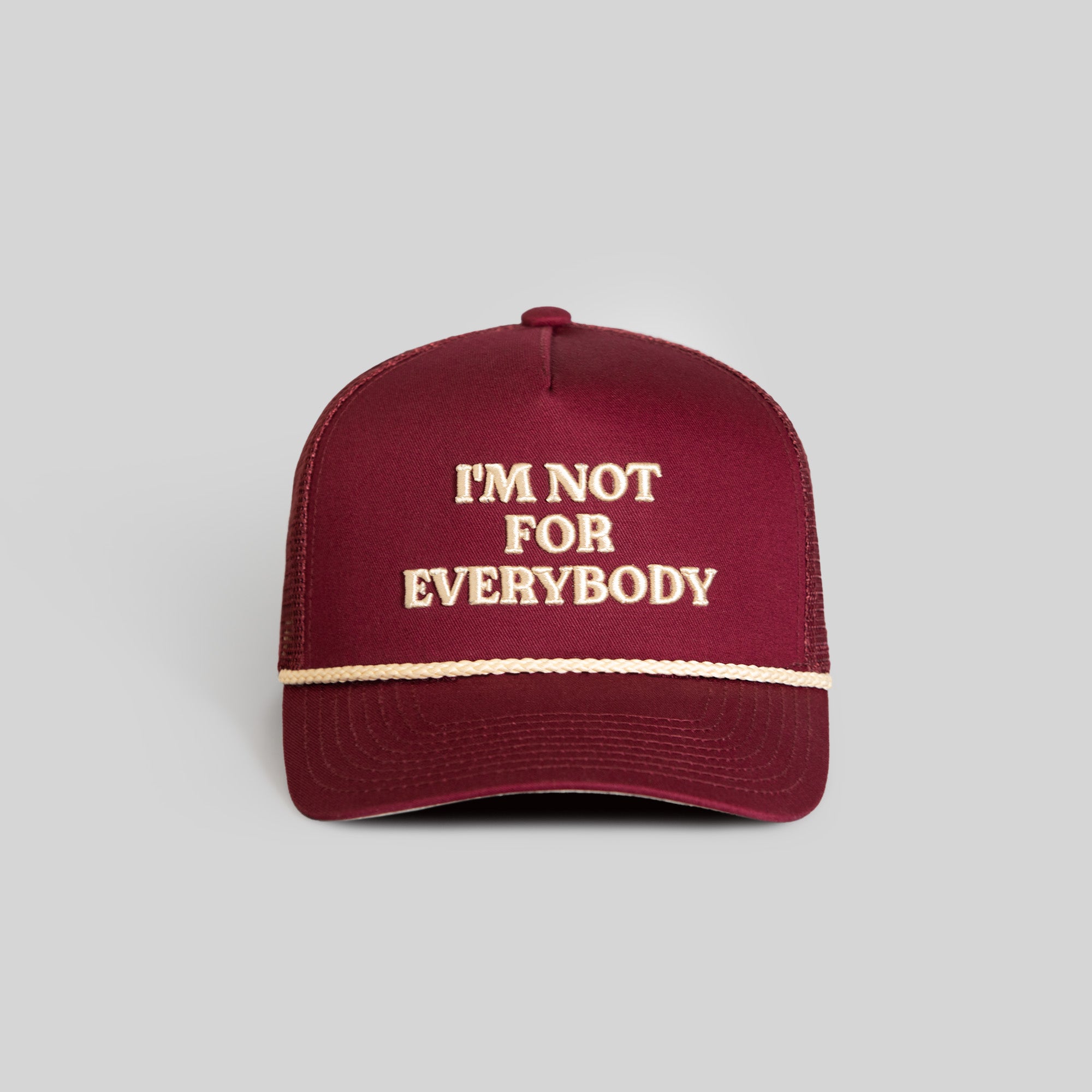 I'M NOT FOR EVERYBODY BORDEAUX TWILL MESH TRUCKER