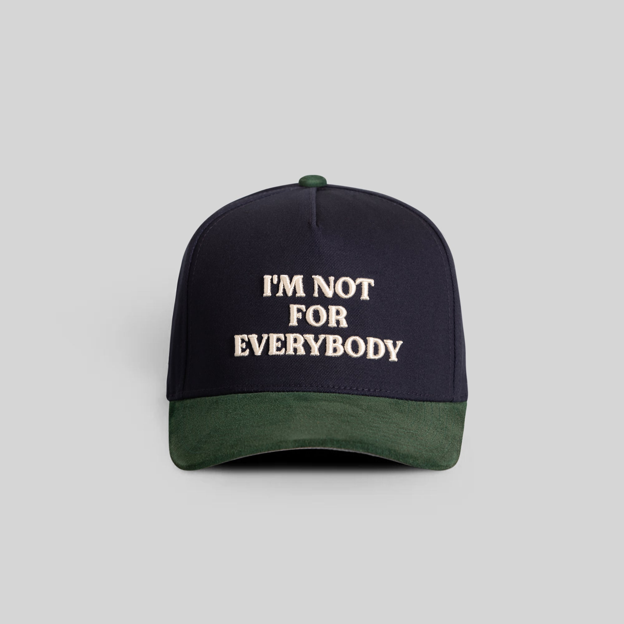 I'M NOT FOR EVERYBODY DEEP NAVY FG GREEN TWILL SUEDE TRUCKER