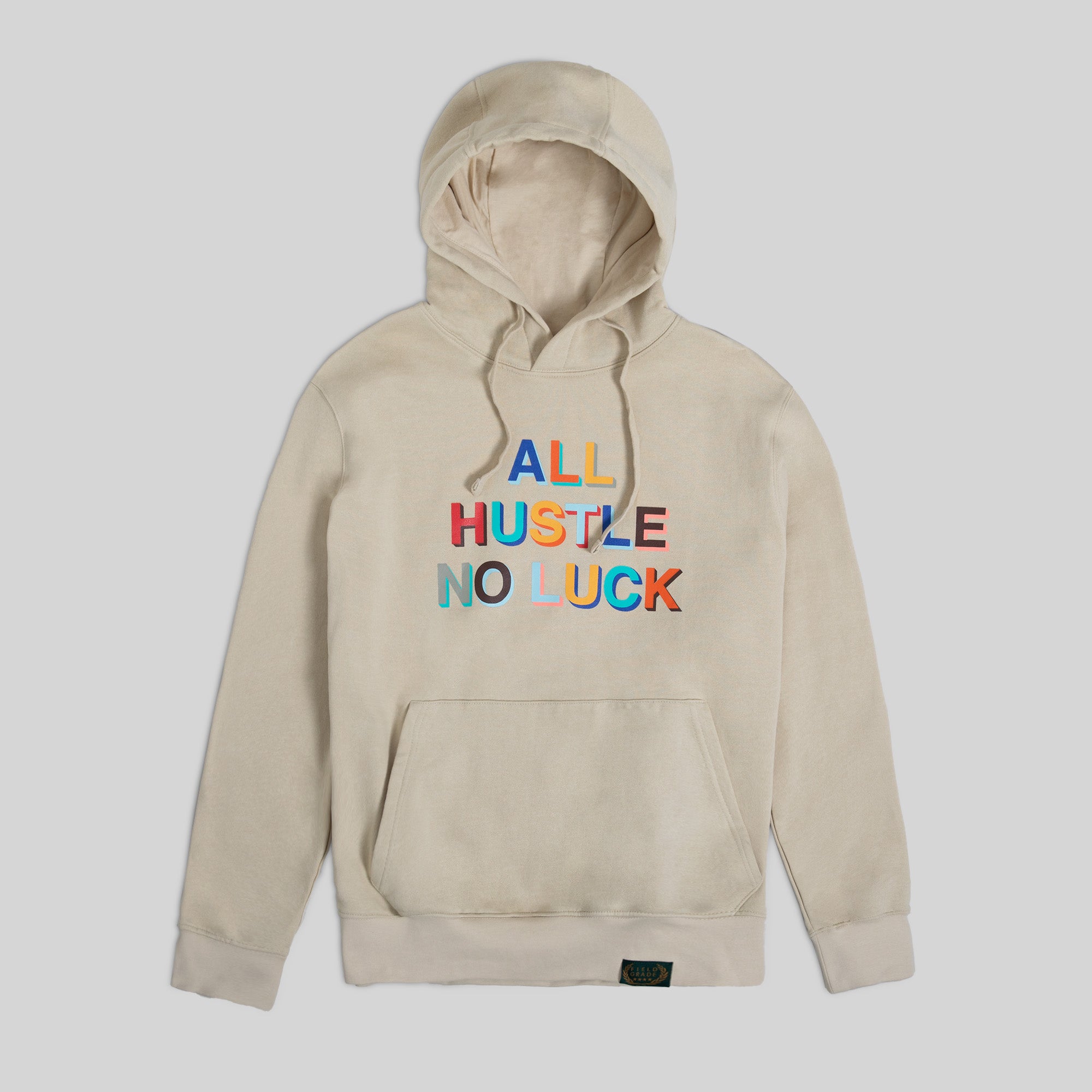 ALL HUSTLE NO LUCK FRONT LOGO SAND POLY COTTON HOODIE