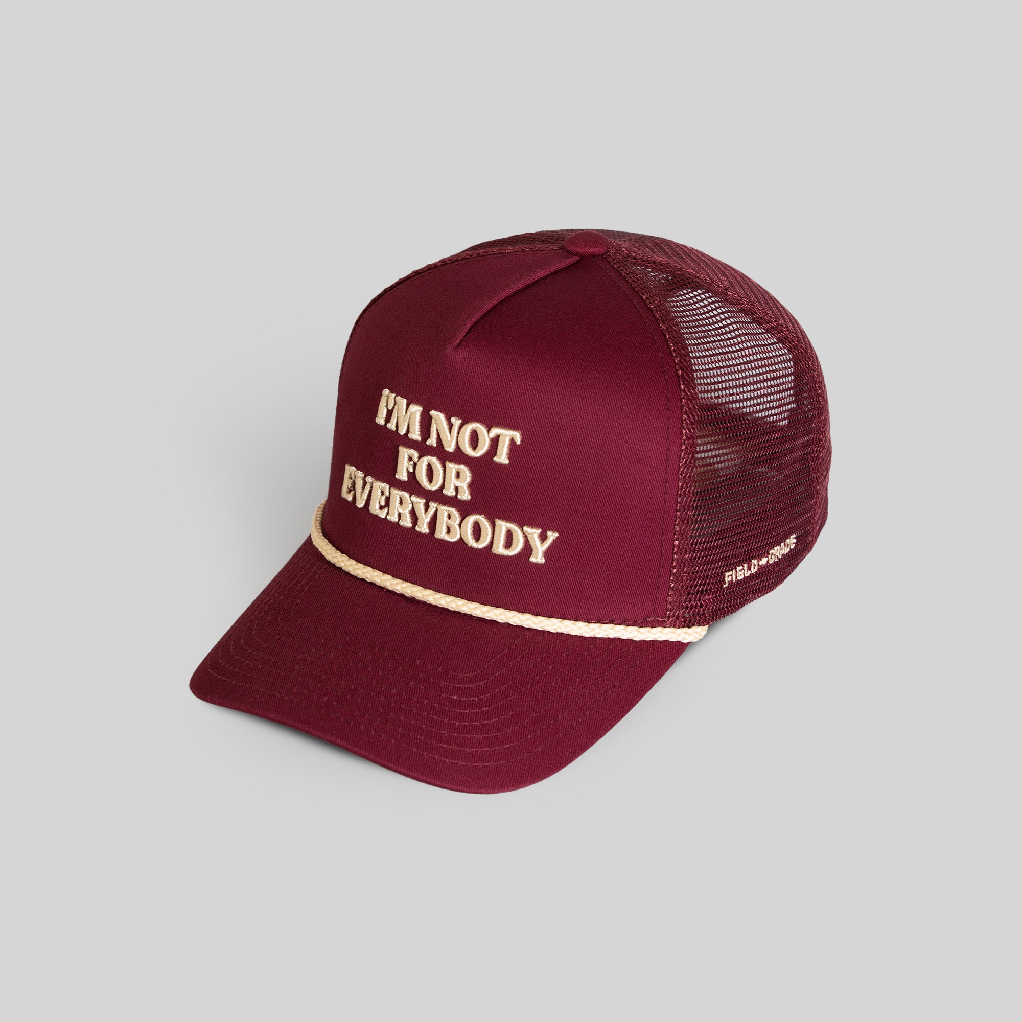 I'M NOT FOR EVERYBODY BORDEAUX TWILL MESH TRUCKER